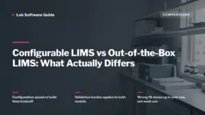 Configurable LIMS vs Out-of-the-Box LIMS: What Actually Differs — Lab Software Guide